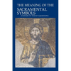 The Meaning of Sacramental Symbols: Answers to Today's Questions - Paperback