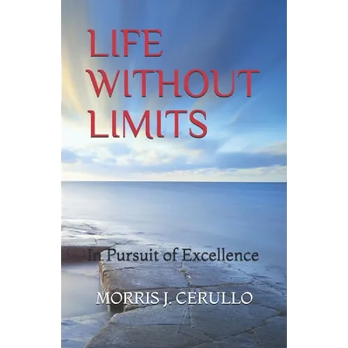 Life Without Limits: In Pursuit of Excellence - Paperback