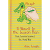 It Wasn't in the Lesson Plan: Easy Lessons Learned the Hard Way - Paperback