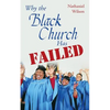 Why the Black Church Has Failed - Paperback