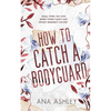 How to Catch a Bodyguard: A best friends to lovers, second chance MM romance - Paperback