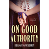 On Good Authority: A Novel of Suspense - Paperback
