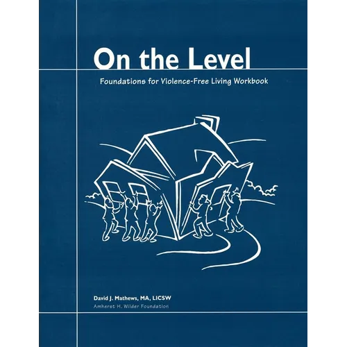 On the Level: Foundations for Violence-Free Living - Paperback