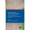 The Last Century in the History of Judah: The Seventh Century BCE in Archaeological, Historical, and Biblical Perspectives - Hardcover