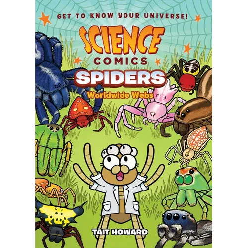 Science Comics: Spiders: Worldwide Webs - Paperback