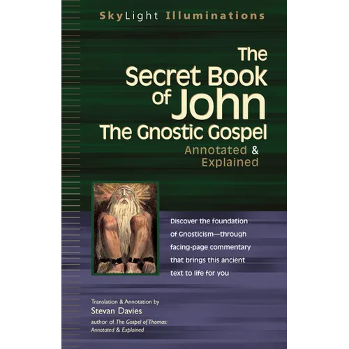 The Secret Book of John: The Gnostic Gospels--Annotated & Explained - Hardcover