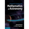 A Student's Guide to the Mathematics of Astronomy - Hardcover