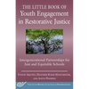 The Little Book of Youth Engagement in Restorative Justice: Intergenerational Partnerships for Just and Equitable Schools - Paperback