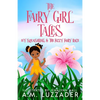The Fairy Girl Tales: Ivy Squashling and The Fizzy Fairy Race - Paperback