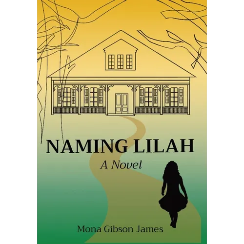 Naming Lilah - Hardcover