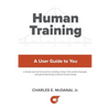 Human Training: A User Guide to You - Paperback