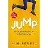 Jump: Dare to Do What Scares You in Business and Life - Hardcover