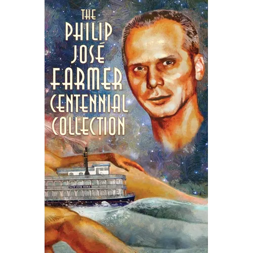 The Philip José Farmer Centennial Collection - Paperback