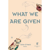 What We Are Given - Paperback