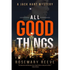 All Good Things: A Jack Hart Mystery - Paperback