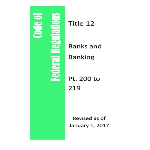 Code Of Federal Regulations Title 12, Banks and Banking, Pt. 200 to 209, Revised as of January 1, 2017 - Paperback