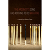 The Arsonist's Song Has Nothing to Do with Fire - Paperback