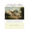 A Perfect Plan: Helena's Stories: Britannia, Vol. I - Paperback