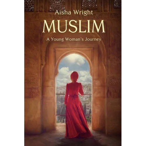 Muslim: A Young Woman's Journey - Paperback