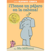 ¡Tienes Un Pájaro En La Cabeza!-An Elephant and Piggie Book, Spanish Edition - Hardcover