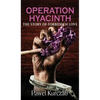 Operation Hyacinth: The Story of Forbidden Love - Hardcover