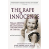The Rape of Innocence: female genital mutilation and circumcision in the USA - Paperback