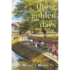Those Golden Days - Paperback