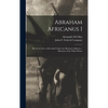 Abraham Africanus I: His Secret Life, as Revealed Under the Mesmeric Influence: Mysteries of the White House - Hardcover
