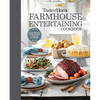 Taste of Home Farmhouse Entertaining Cookbook: Invite Friends and Family to Celebrate a Taste of the Country All Year Long - Hardcover