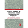 The Greek Junta and the International System: A Case Study of Southern European Dictatorships, 1967-74 - Paperback