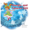 Giorgie and Natures Gift - Hardcover