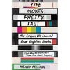 Life Moves Pretty Fast: The Lessons We Learned from Eighties Movies (and Why We Don't Learn Them from Movies Anymore) - Paperback