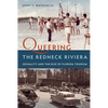 Queering the Redneck Riviera: Sexuality and the Rise of Florida Tourism - Paperback