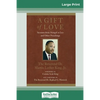 A Gift of Love: Sermons from Strength to Love and Other Preachings (16pt Large Print Edition) - Paperback