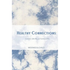 Healthy Connections: Guide on Relationships - Paperback