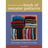 The Knitter's Handy Book of Sweater Patterns: Basic Designs in Multiple Sizes and Gauges - Hardcover