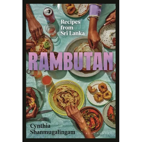 Rambutan: Recipes from Sri Lanka, Accompanying the Acclaimed New London Restaurant - Hardcover