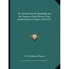 Dr. Paschal Beverly Randolph and the Supreme Grand Dome of the Rosicrucians in France 1928-1929 - Paperback