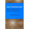Self-Generation: Biology, Philosophy, and Literature Around 1800 - Hardcover