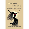 From God with Love: Finding Peace Within - Paperback