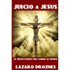 Juicio a Jesus: El juicio exprés que cambió al mundo - Paperback