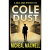 Cole Dust: A Mystery and Suspense Novel - Paperback