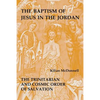 Baptism of Jesus in the Jordan: The Trinitarian and Cosmic Order of Salvation - Paperback