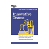 Innovative Teams (HBR 20-Minute Manager Series) - Hardcover