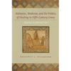 Asklepios, Medicine, and the Politics of Healing in Fifth-Century Greece: Between Craft and Cult - Hardcover