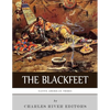 Native American Tribes: The History of the Blackfeet and the Blackfoot Confederacy - Paperback