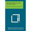 Ancient Writing and Its Influence: Our Debt to Greece and Rome, V38 - Paperback