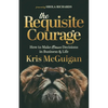 The Requisite Courage - Paperback