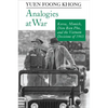 Analogies at War: Korea, Munich, Dien Bien Phu, and the Vietnam Decisions of 1965 - Paperback