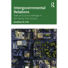 Intergovernmental Relations: State and Local Challenges in the Twenty-First Century - Paperback